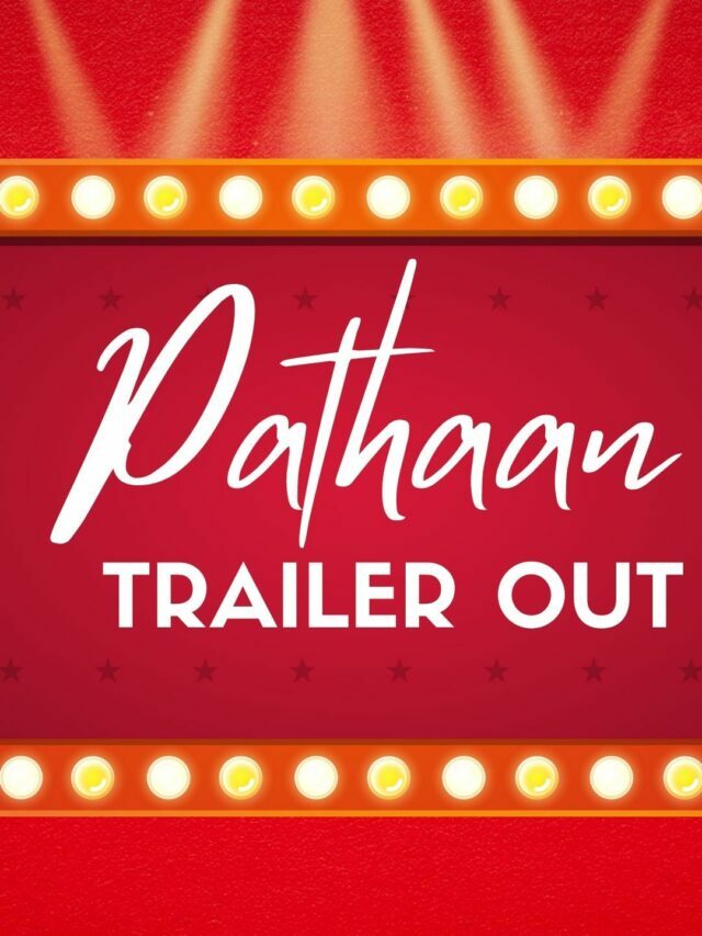 Pathaan trailer OUT!