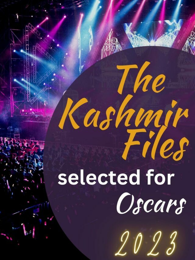 The Kashmir Files Selected for Oscars 2023
