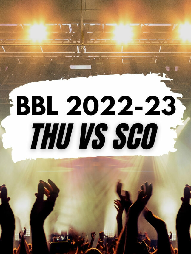 Big Bash League 2023
THU vs SCO