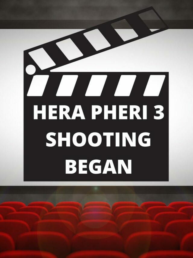 Started the Hera Pheri 3 shooting