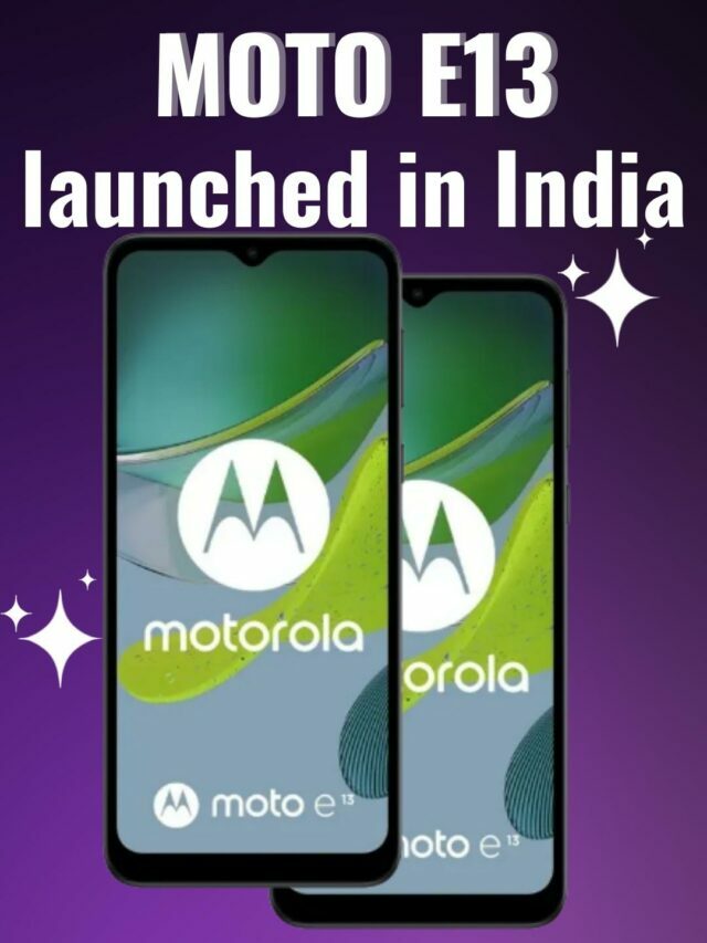 Launched of the 13MP Moto E13 in India