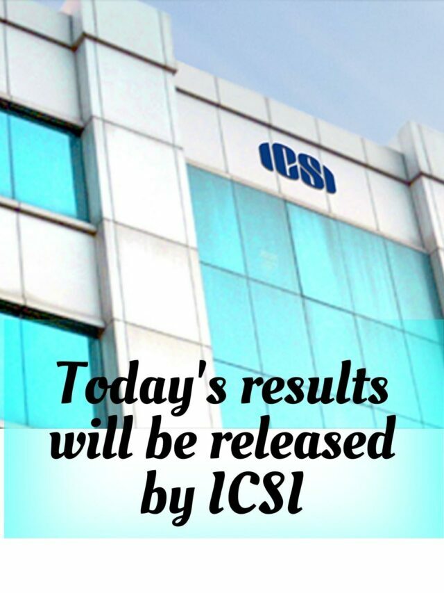 Institute of Company Secretaries of India (ICSI) will release Result today