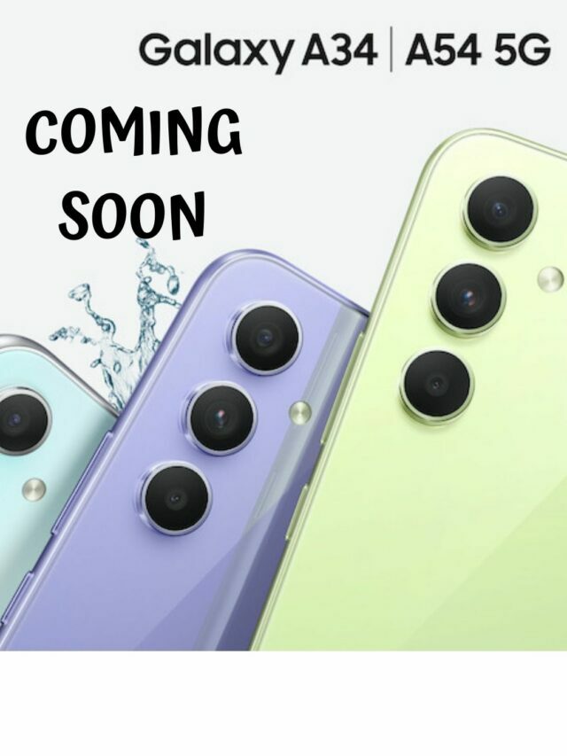 Samsung Galaxy A54 and  A34 5G Coming Soon
