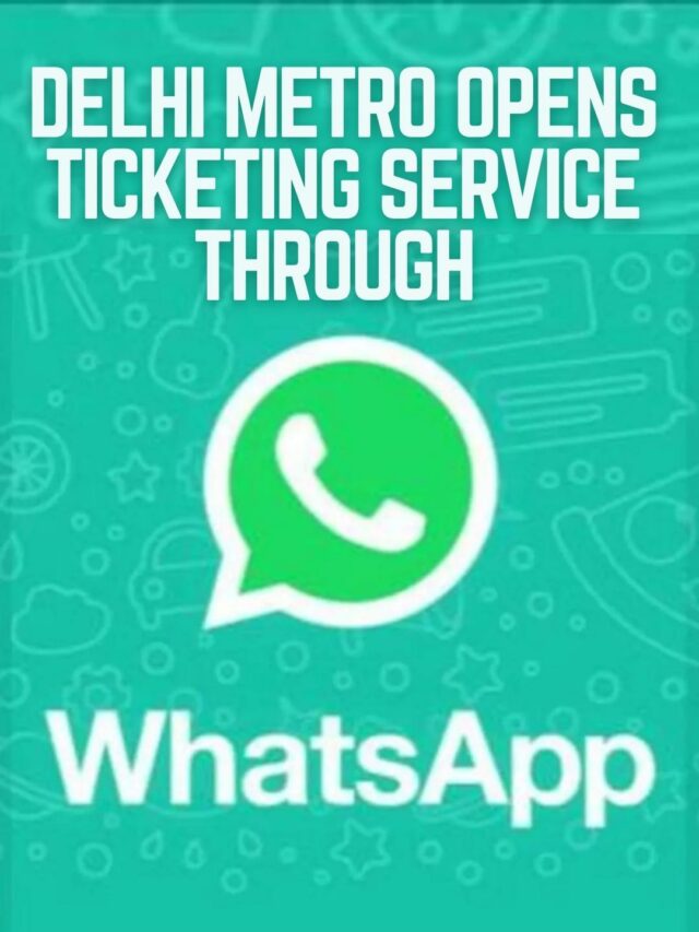 Delhi Metro Opens Ticketing Service Through Whatsapp